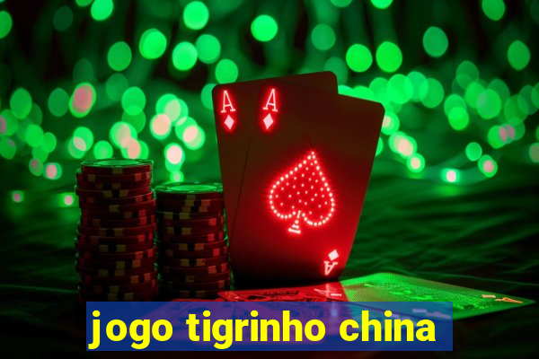 jogo tigrinho china